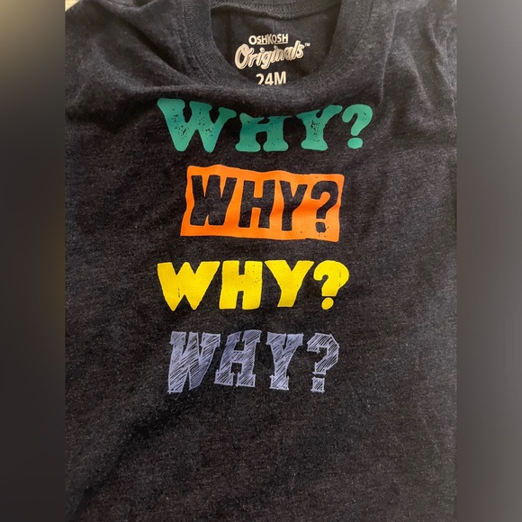 EUC Oshkosh t-shirt “Why? Why? Why? - Picture 1 of 4